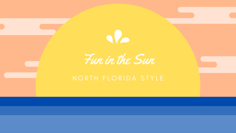 Fun in the Sun-North Florida Style